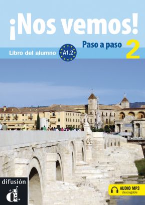 Испански език - ¡Nos vemos! Paso a paso 2 · Nivel A1.2 Libro del alumno 