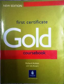 Английски език GOLD -  New edition  first certificate