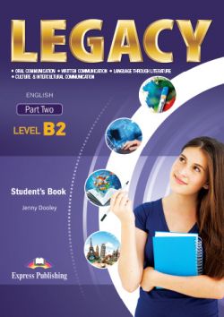 Английски език Legacy B2 - Part Two Student's Book