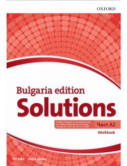 SOLUTIONS - НИВО A2 BULGARIA EDITION WORKBOOK. УЧЕБНА ТЕТРАДКА ПО АНГЛИЙСКИ ЕЗИК 8 КЛАС ЗА ИНТЕНЗИВНО ОБУЧЕНИЕ